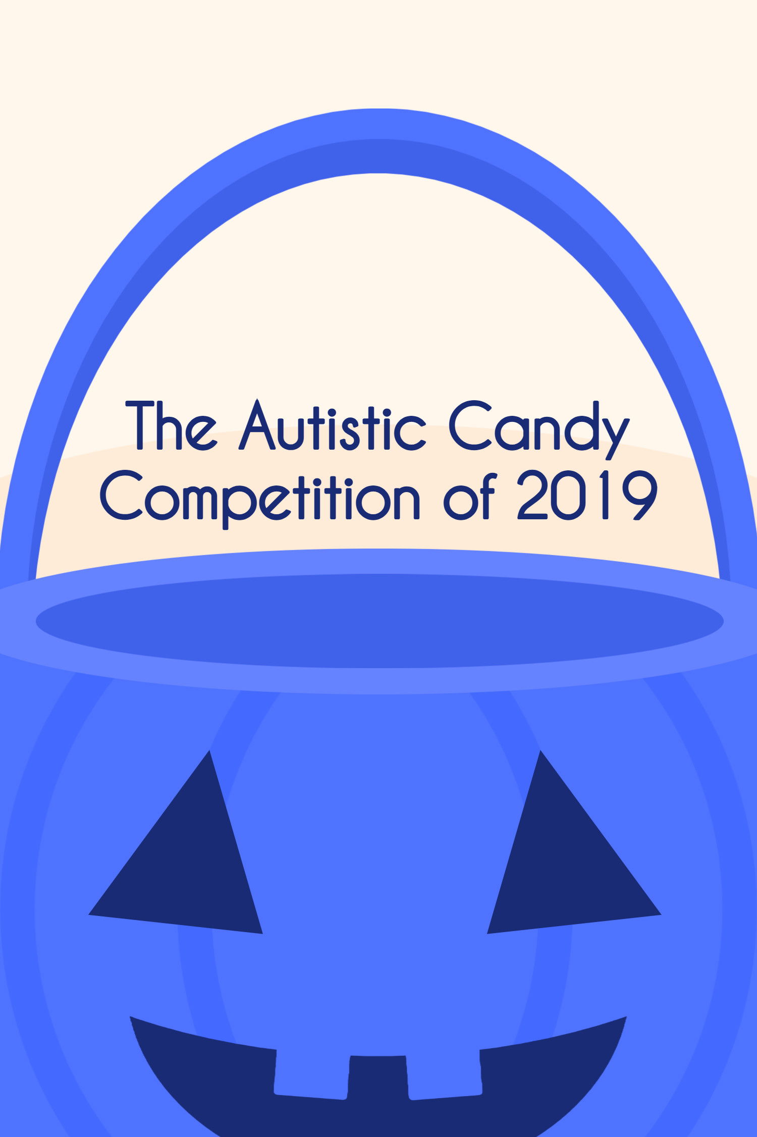 The Autistic Candy Competition of 2019