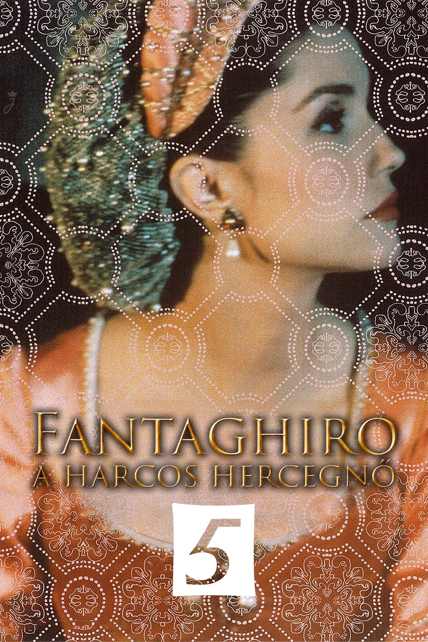 Fantaghiro, a harcos hercegnő 5.