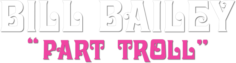 Bill Bailey: Part Troll Logo