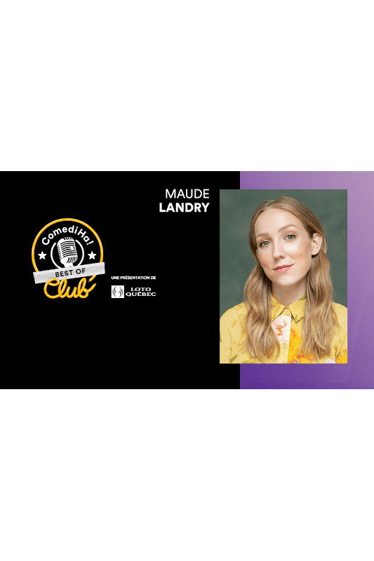 ComediHa Club Best of - 2021 -  Maude Landry