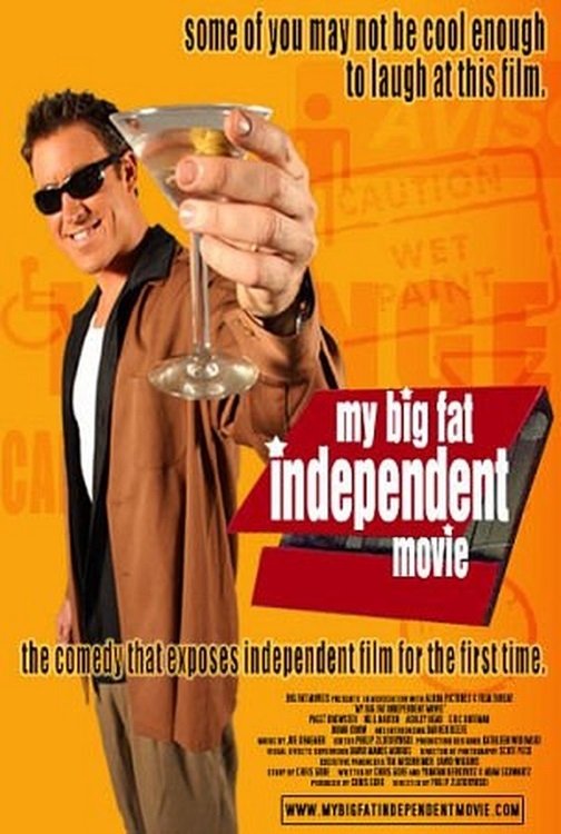 My Big Fat Independent Movie