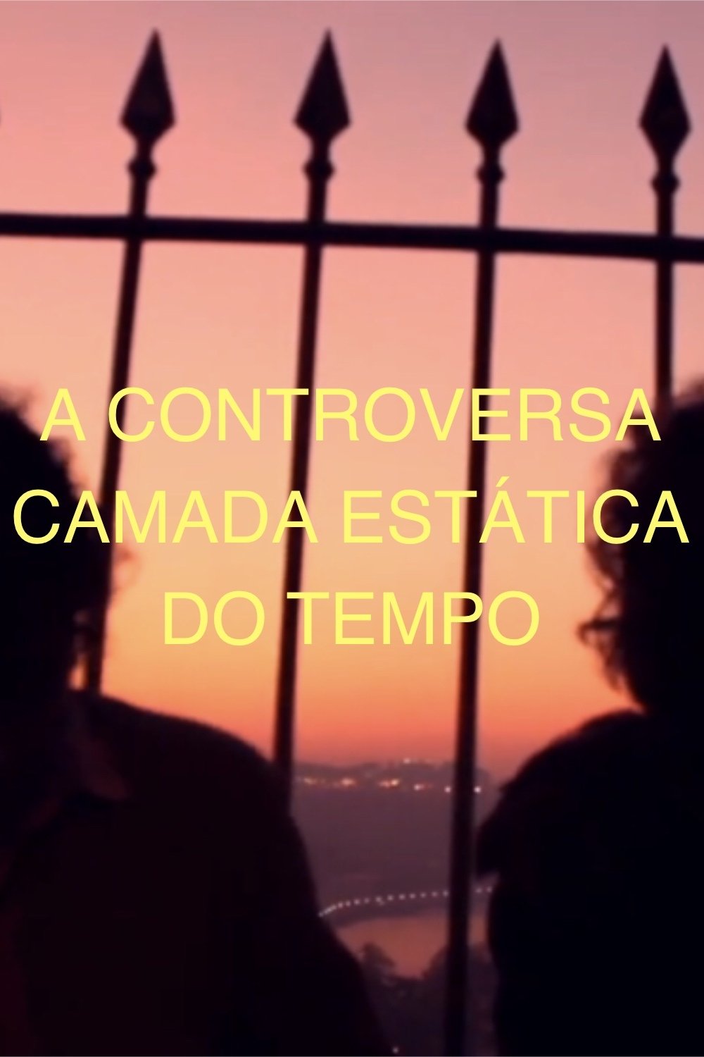 Movie image of : A CONTROVERSA CAMADA ESTÁTICA DO TEMPO