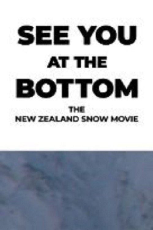 See You At The Bottom &ndash; The New Zealand Snow Movie