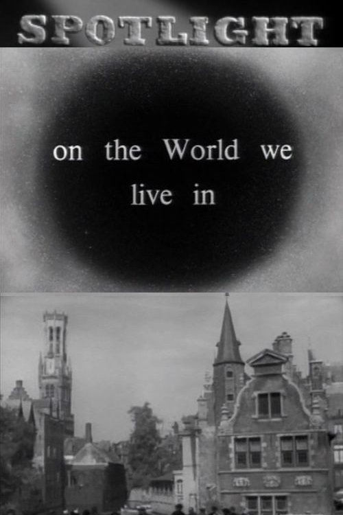 Poster for Spotlight on the World We Live In