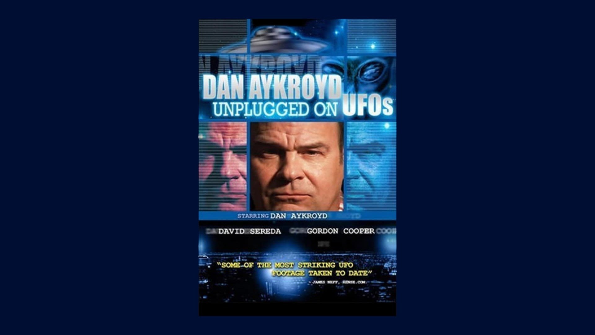 Dan Aykroyd Unplugged On UFOs (2005)