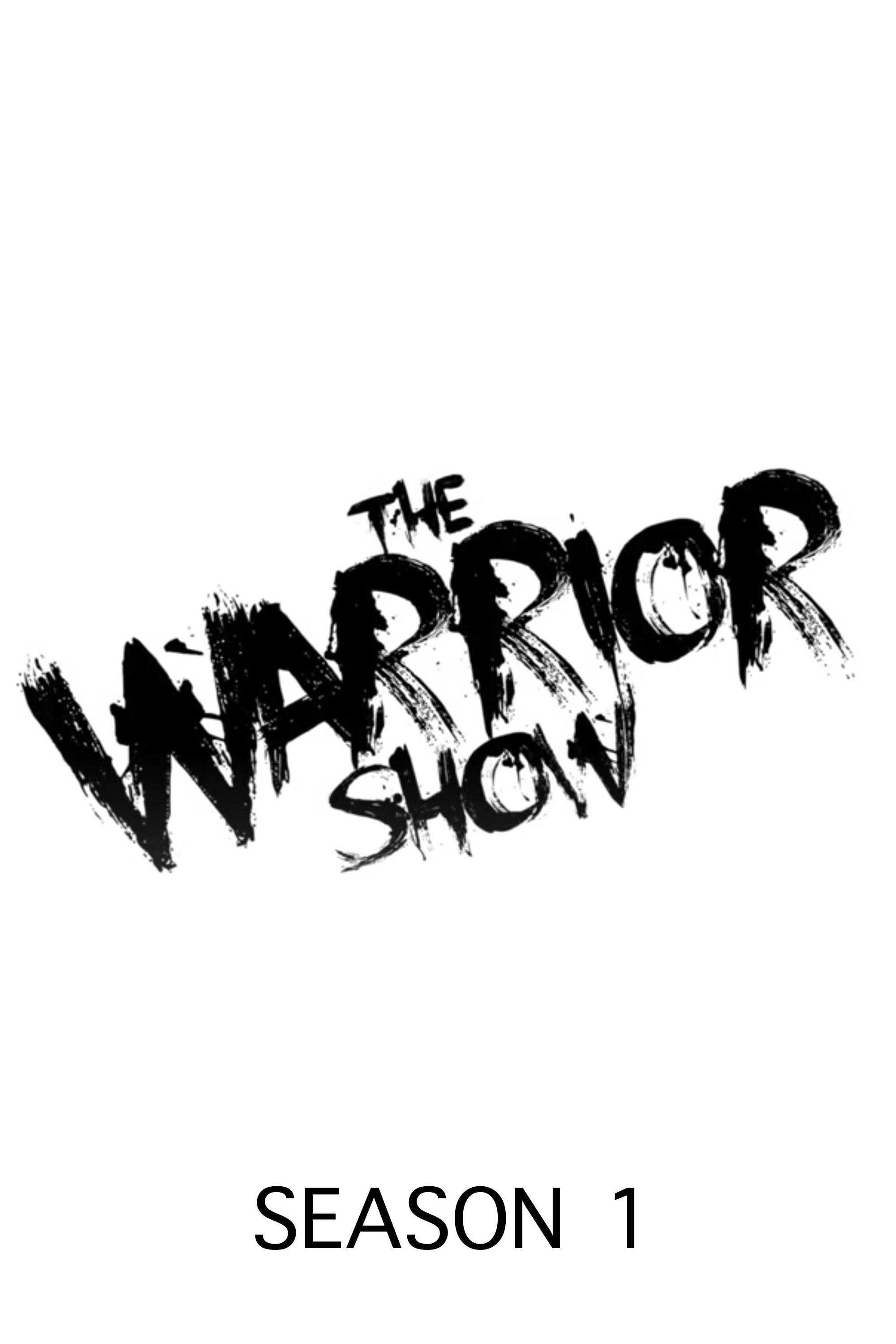 The Warrior Show - Season 1