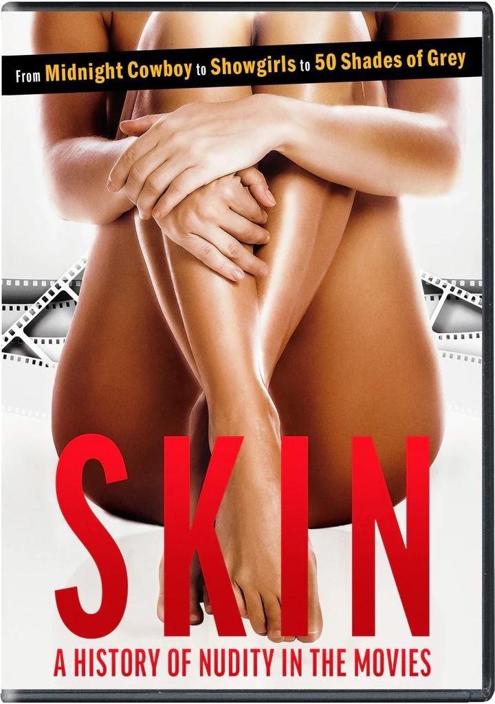 Skin: A History of Nudity in the Movies