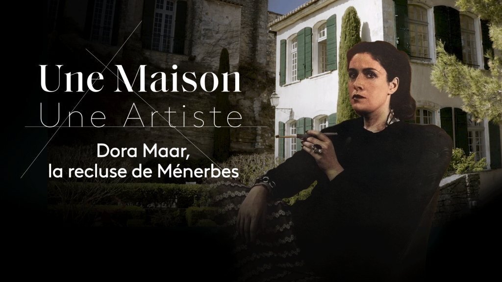Une Maison, Un Artiste - Dora Maar, la recluse des Ménerbes