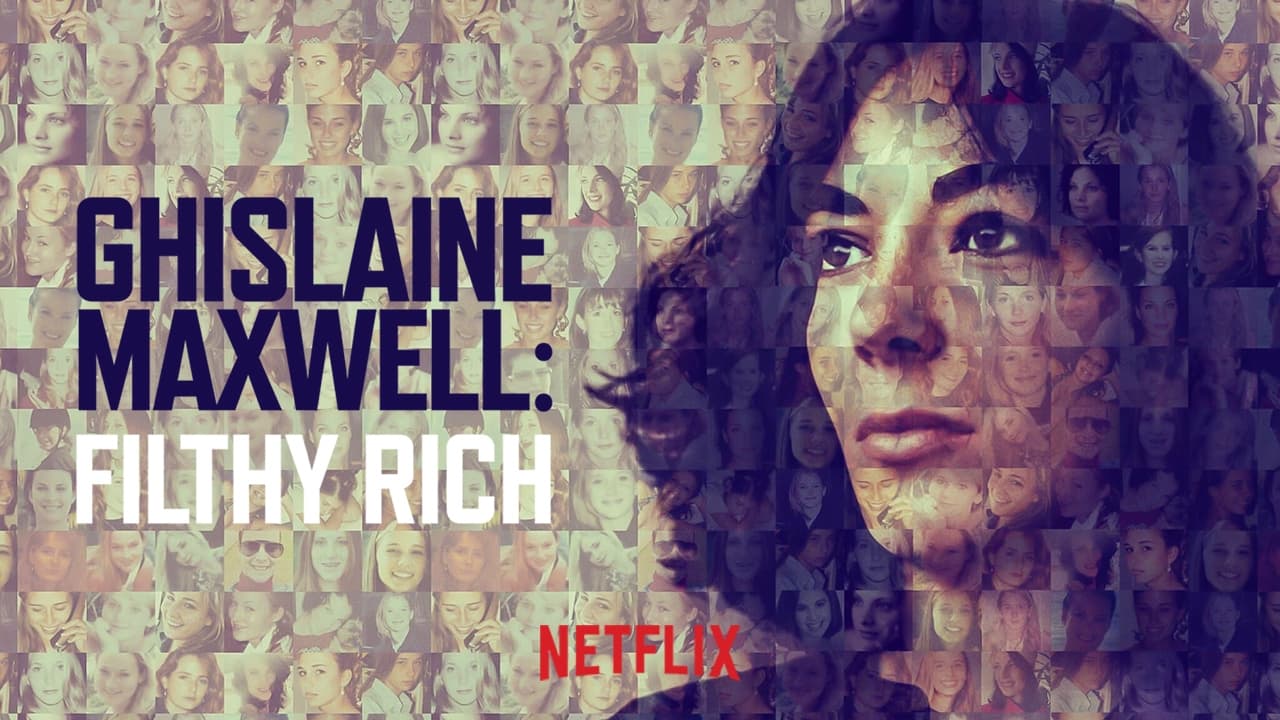 Ghislaine Maxwell: Filthy Rich