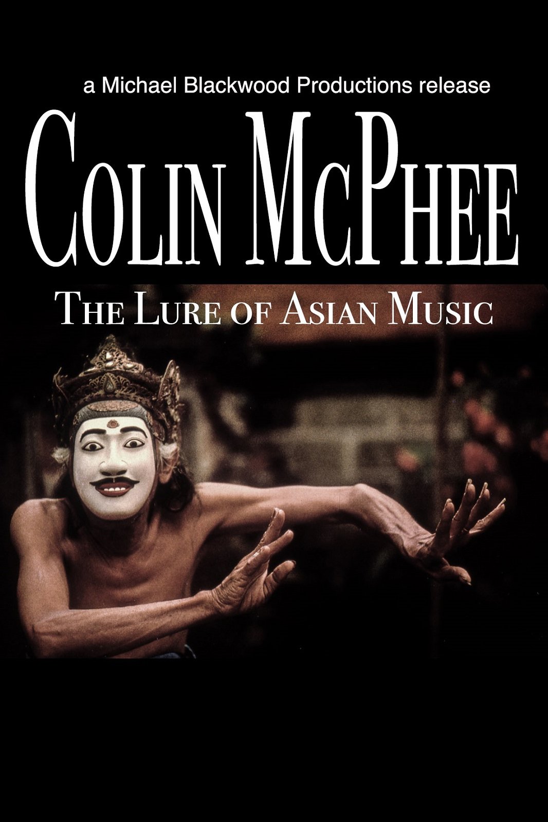 Movie image of : Colin McPhee: The Lure of Asian Music