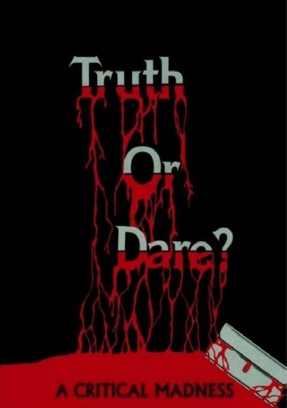 Truth or Dare? - A Critical Madness