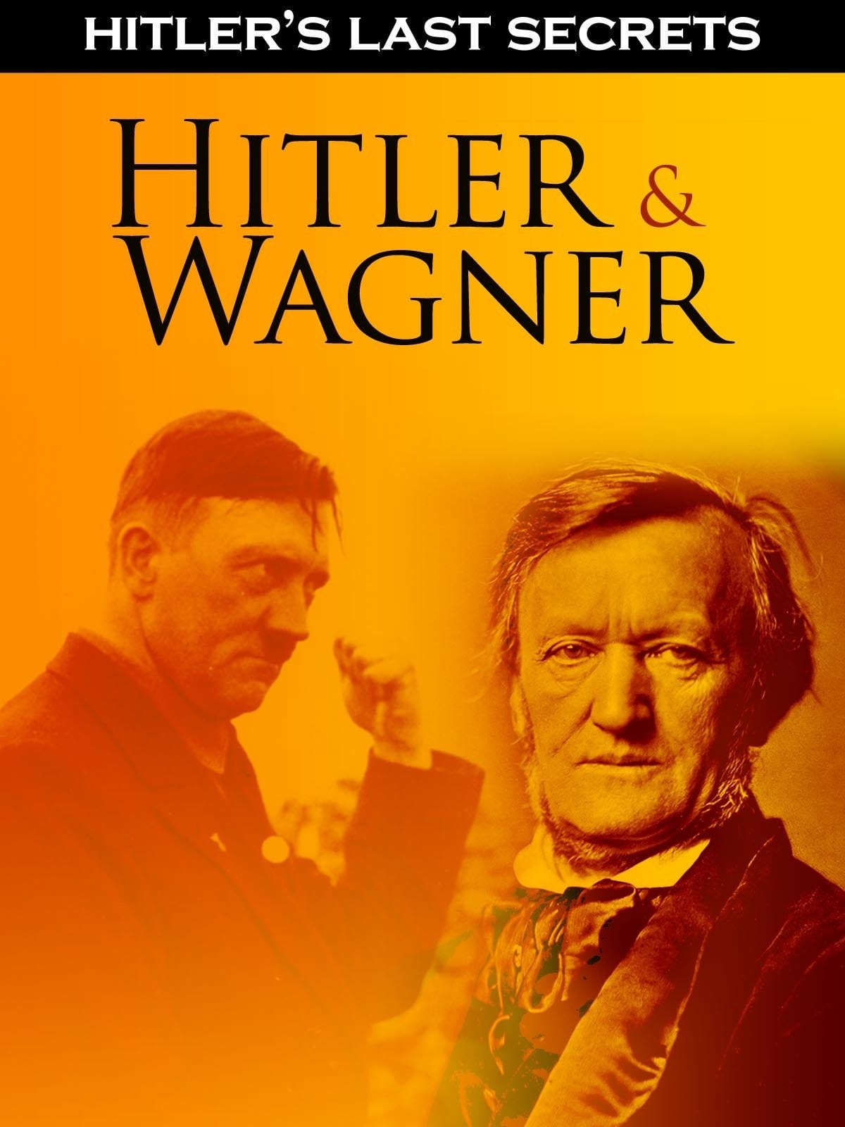 Hitler's Last Secrets: Hitler and Wagner on FREECABLE TV