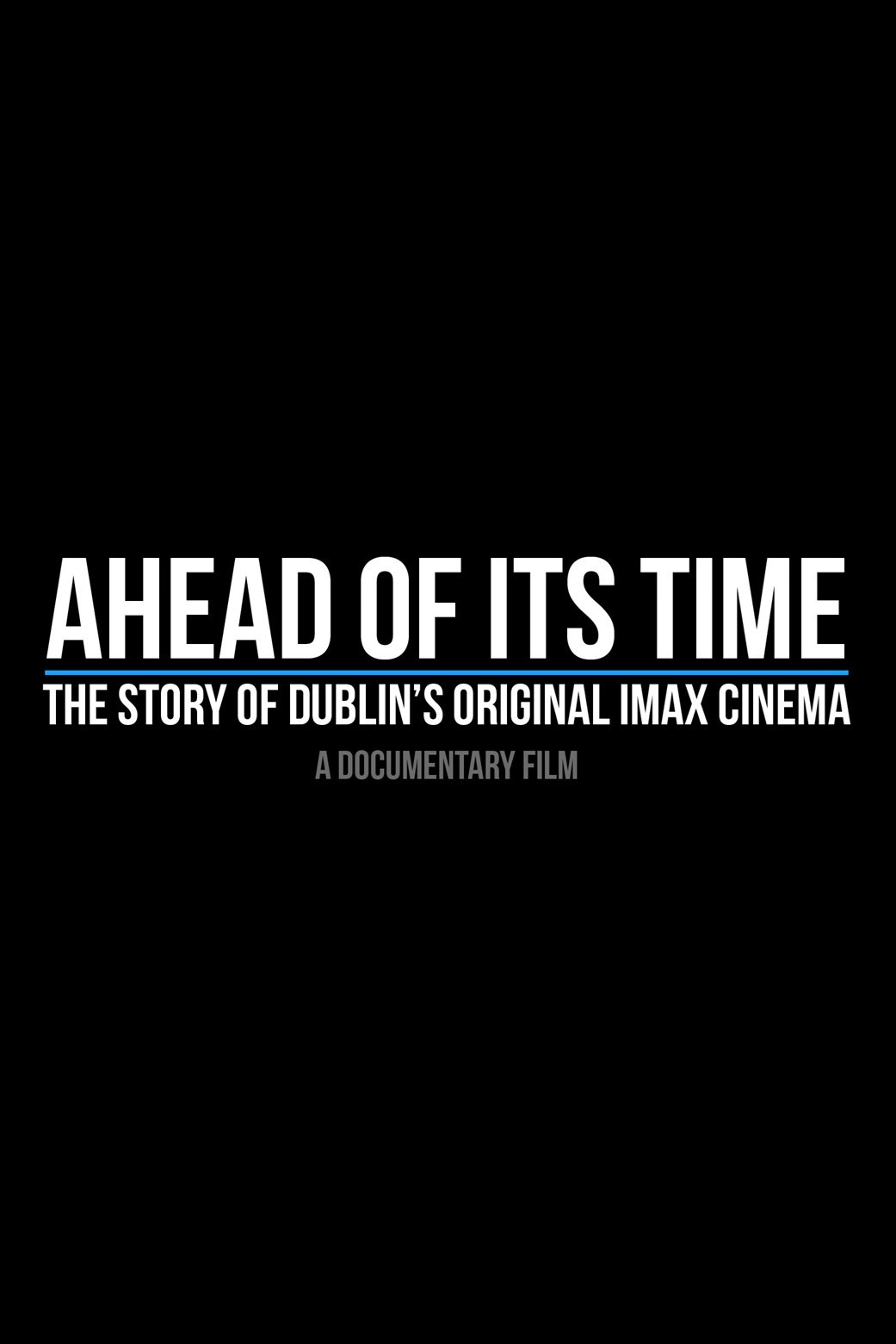 Ahead of Its Time: The Story of Dublin's Original IMAX Cinema