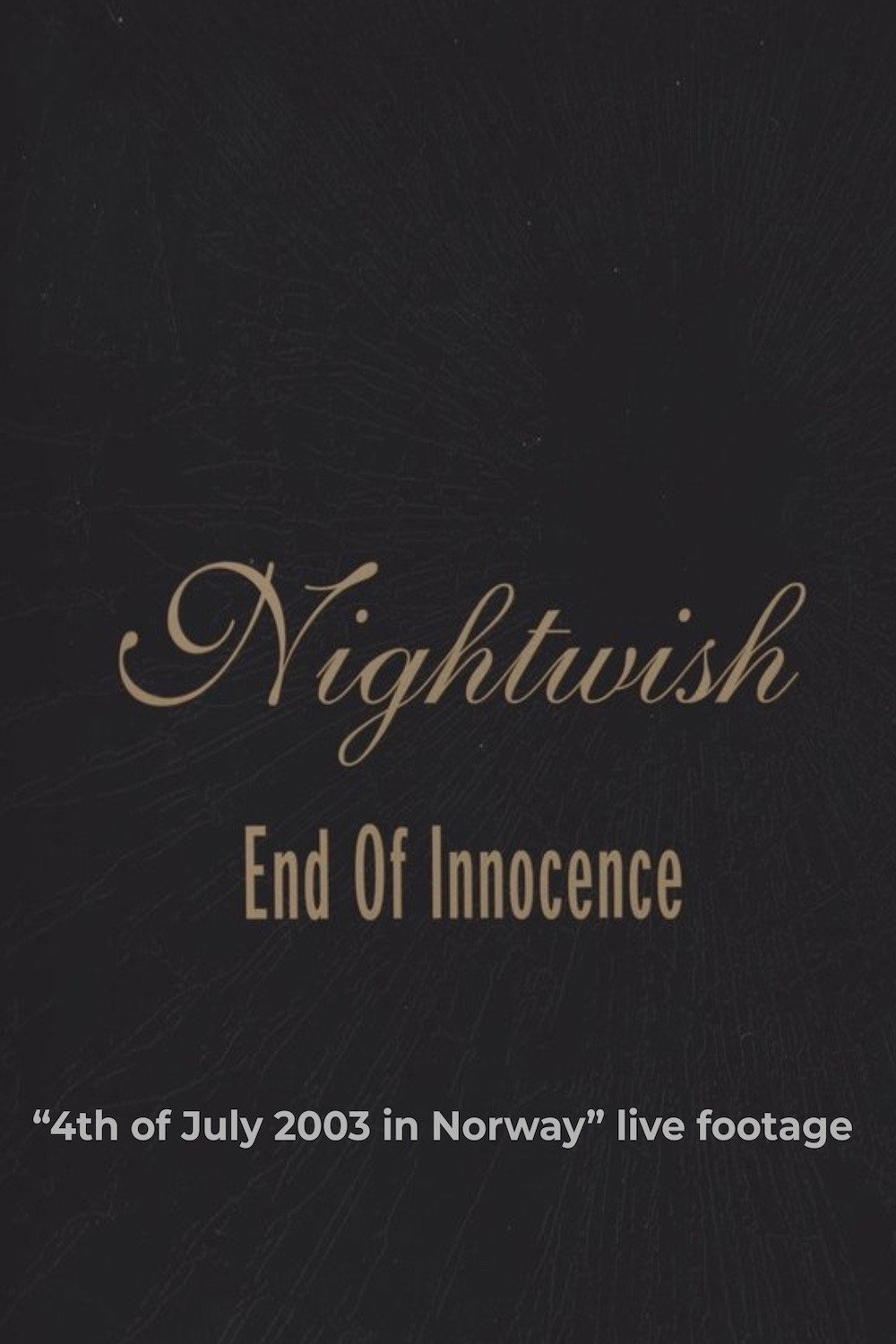 Nightwish - End of Innocence (Live in Norway 2003)