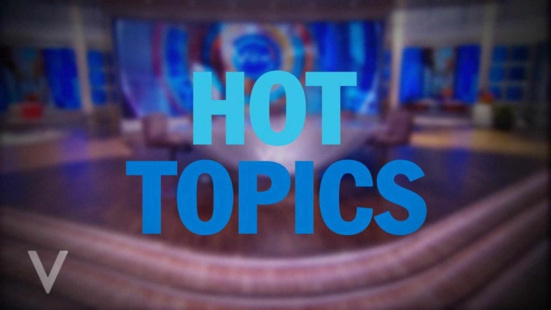 The View Season 22 :Episode 25  Hot Topics