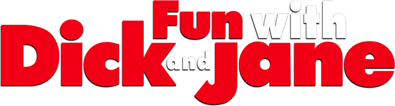 Fun with Dick and Jane Logo