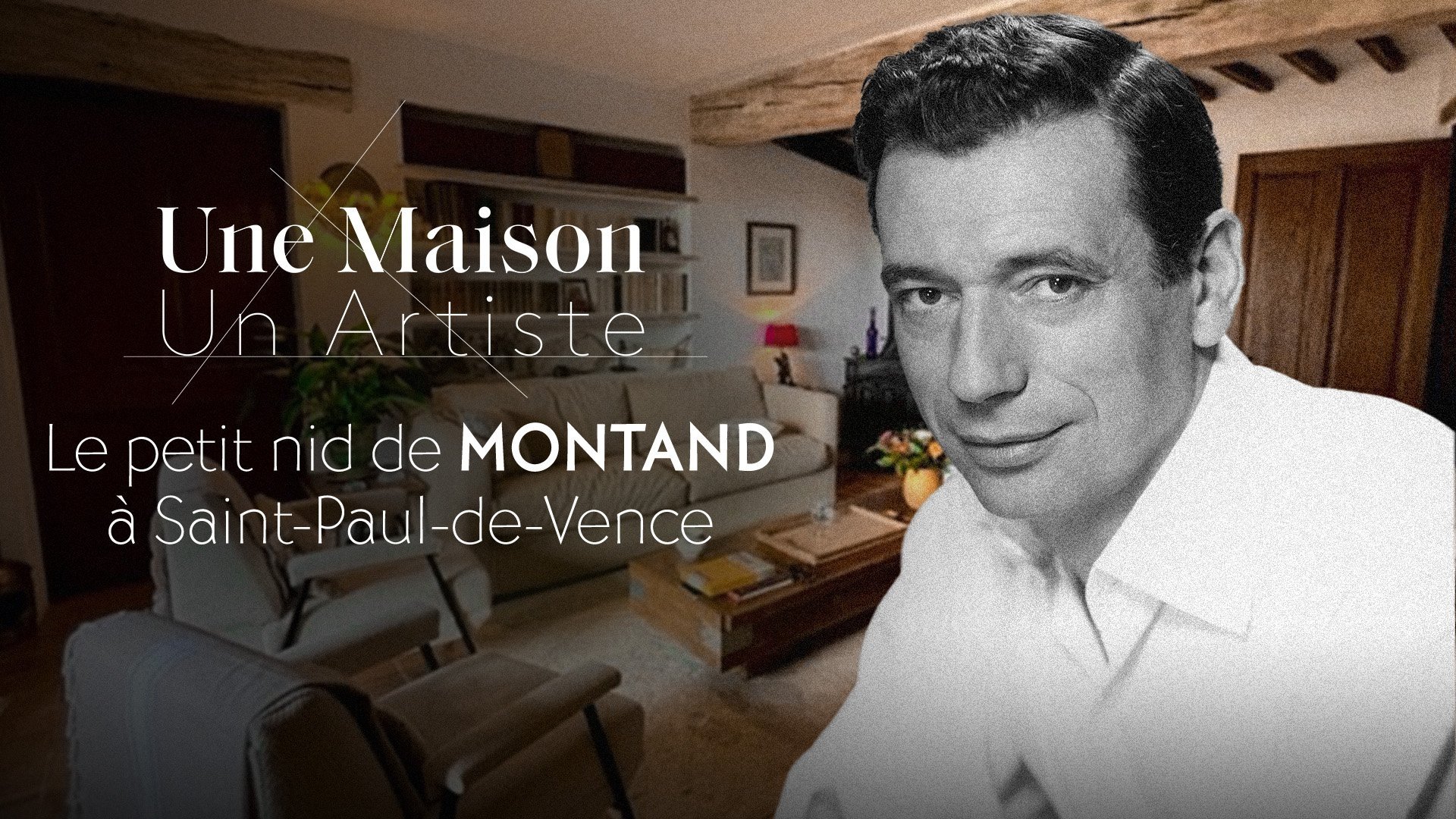 Une Maison, Un Artiste - Le petit nid de Montand, à Saint-Paul de Vence
