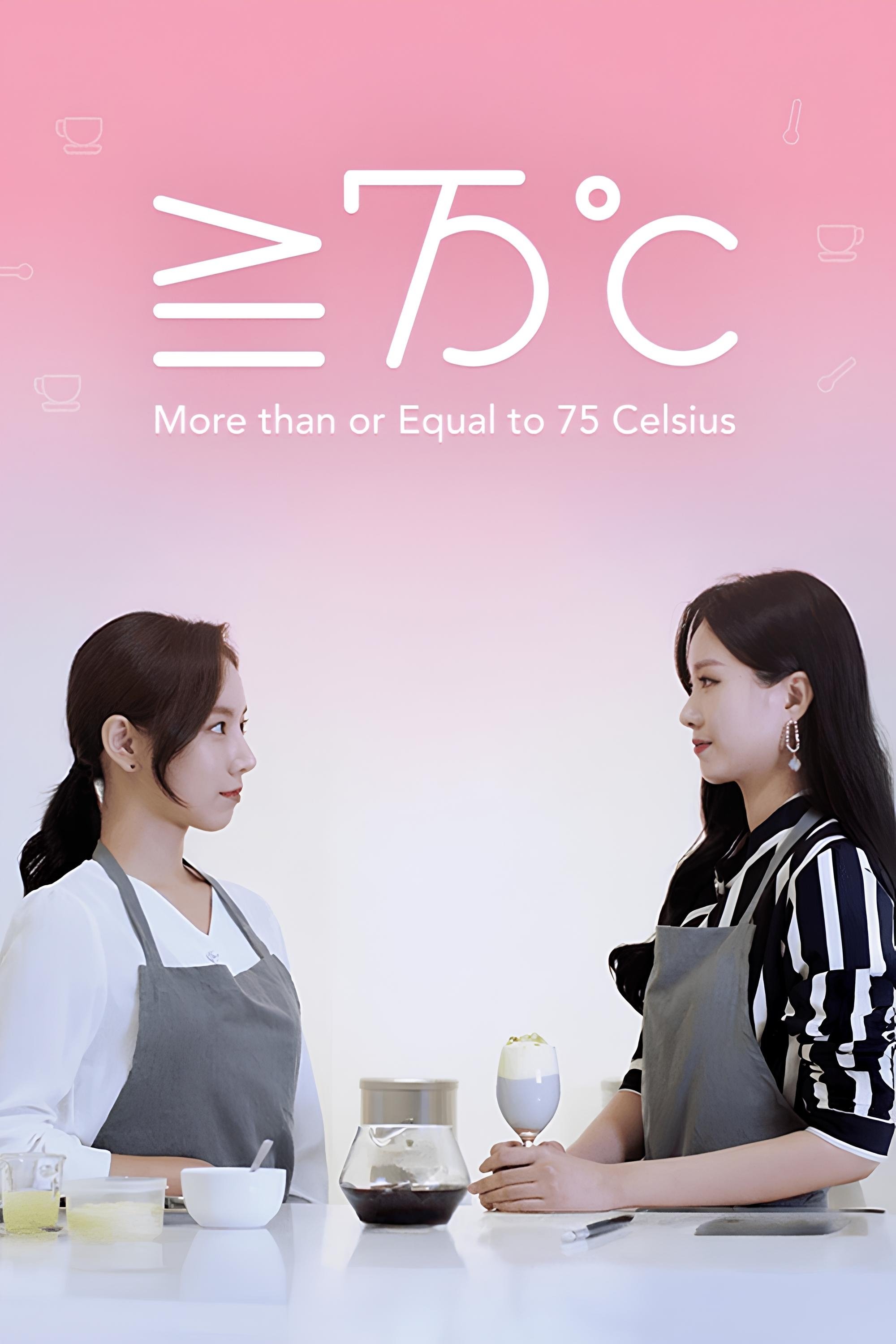 More than or Equal to 75 Celsius