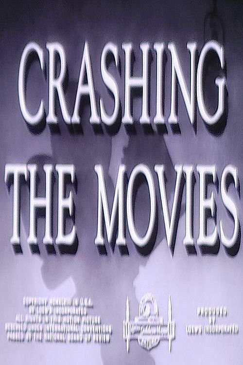 Crashing the Movies Crashing the Movies