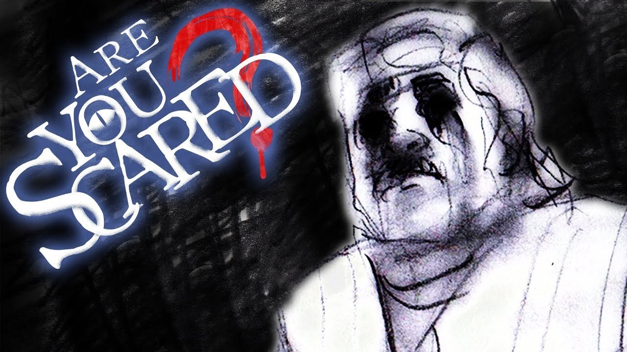 Are You Scared?