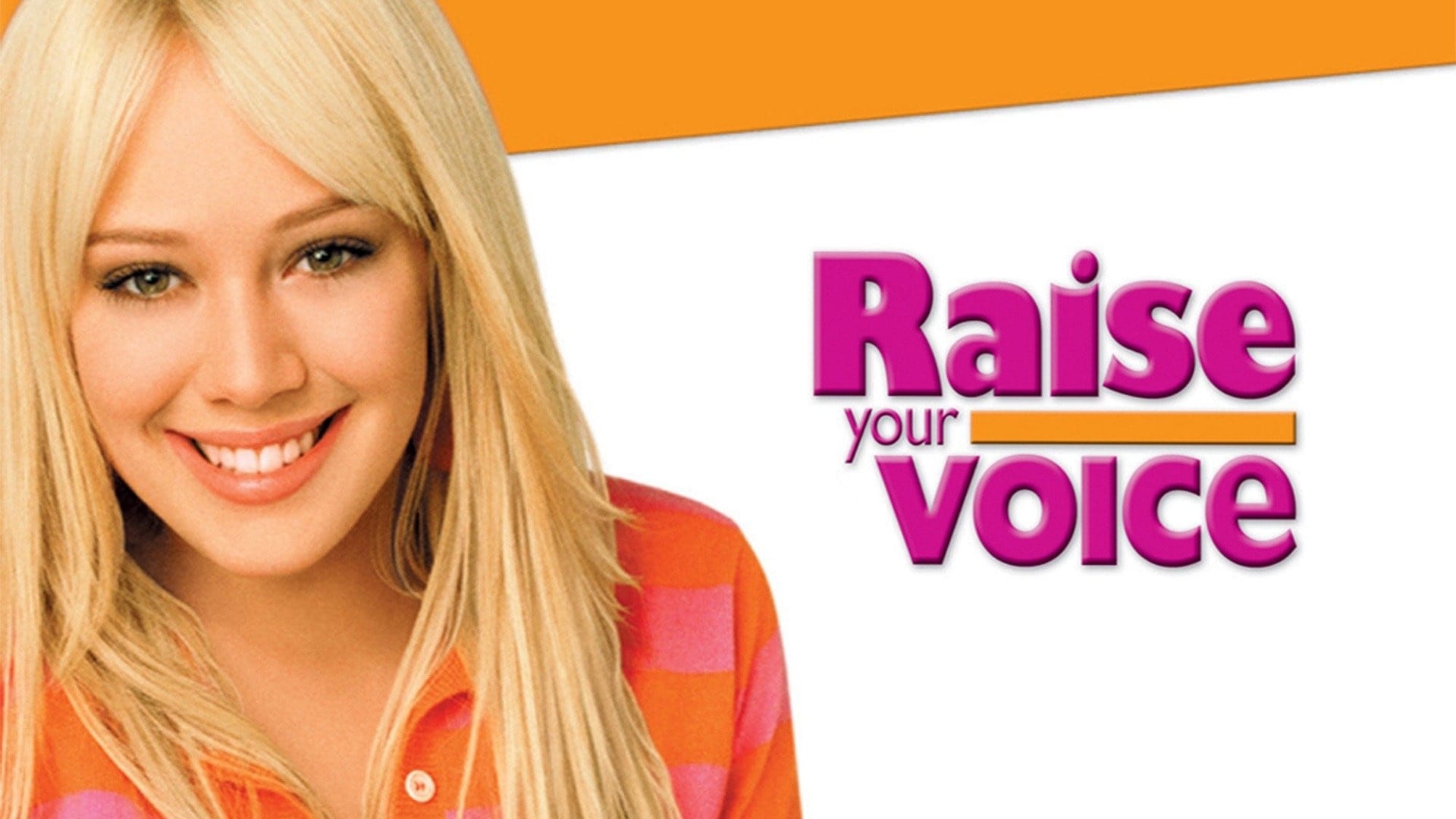 Raise Your Voice (2004)