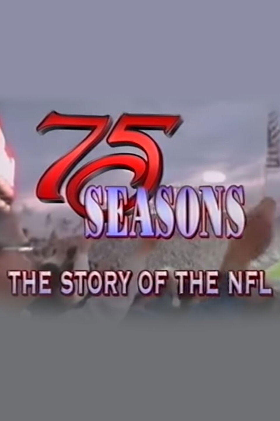 75 Seasons: The Story of the NFL Poster