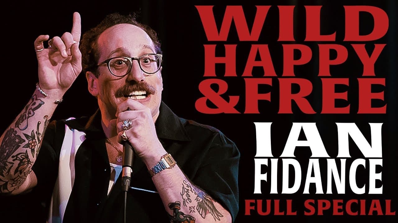 Ian Fidance: Wild, Happy & Free (2024)