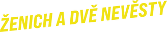 Ženich a dvě nevěsty