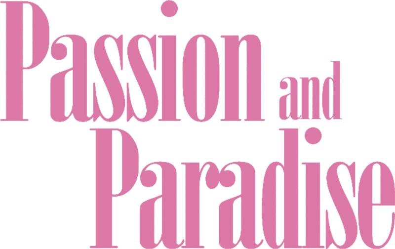 Passion and Paradise