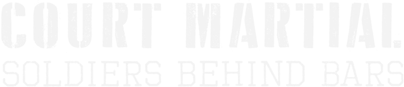 Court Martial: Soldiers Behind Bars Logo