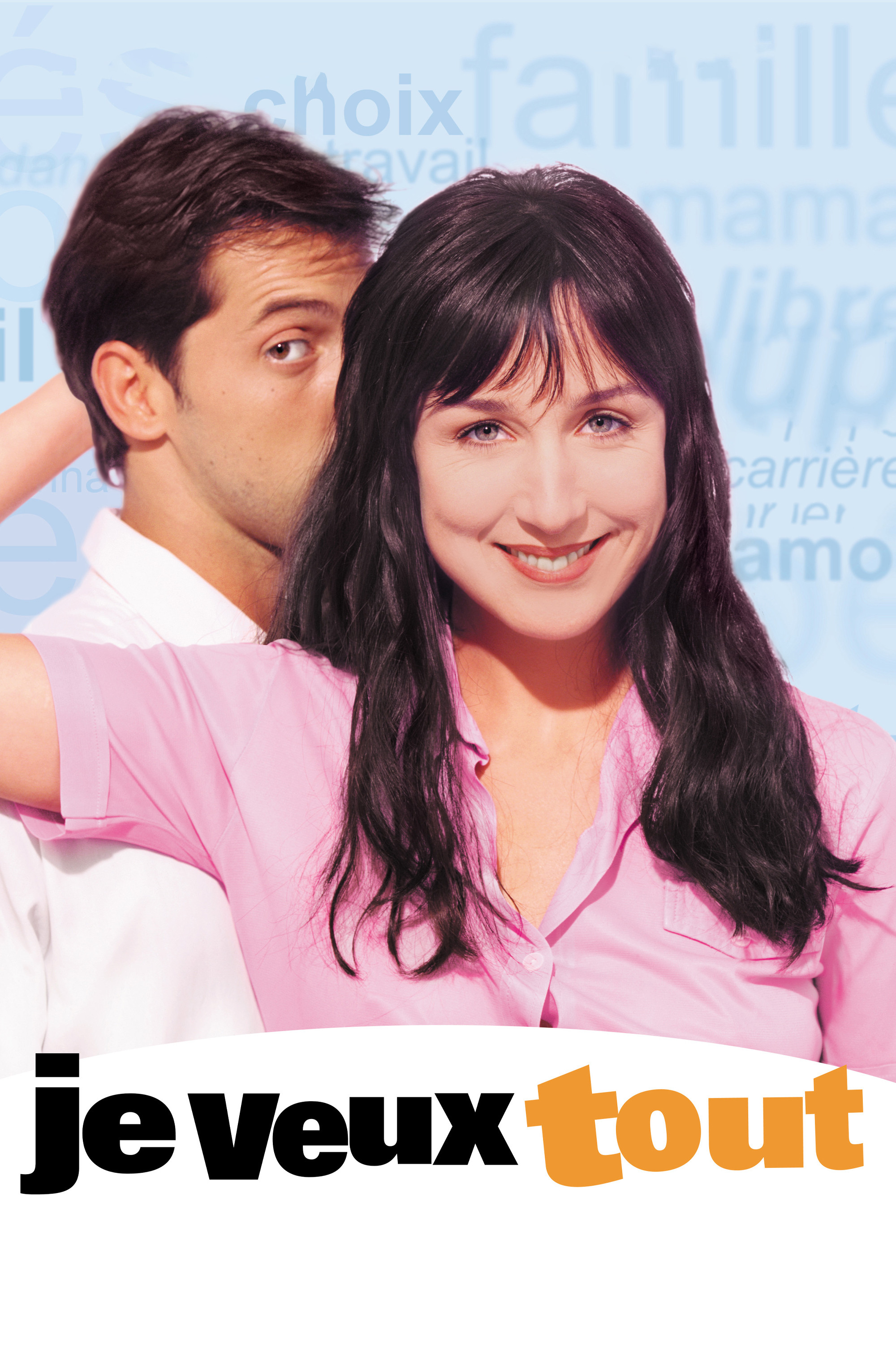 JE VEUX TOUT