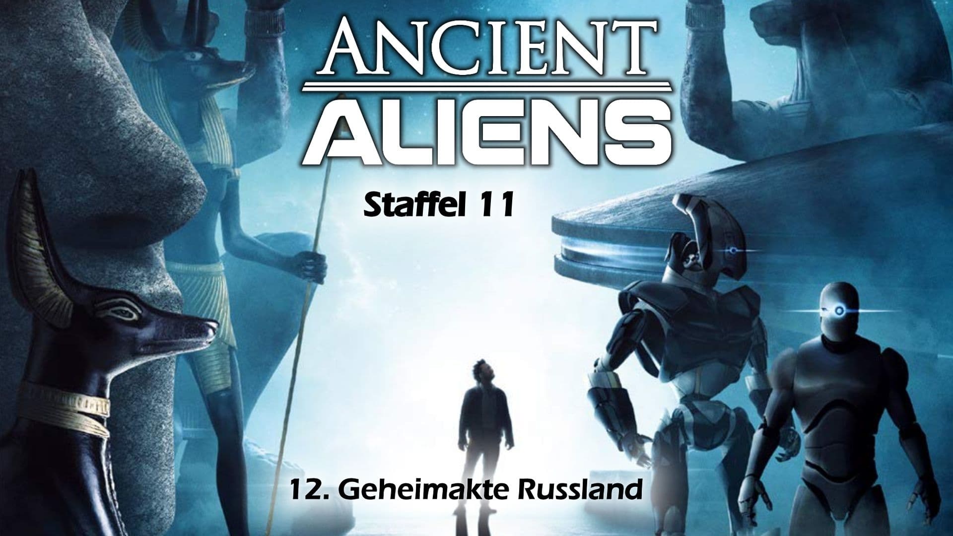 Ancient Aliens - Unerklärliche Phänomene - Staffel 3