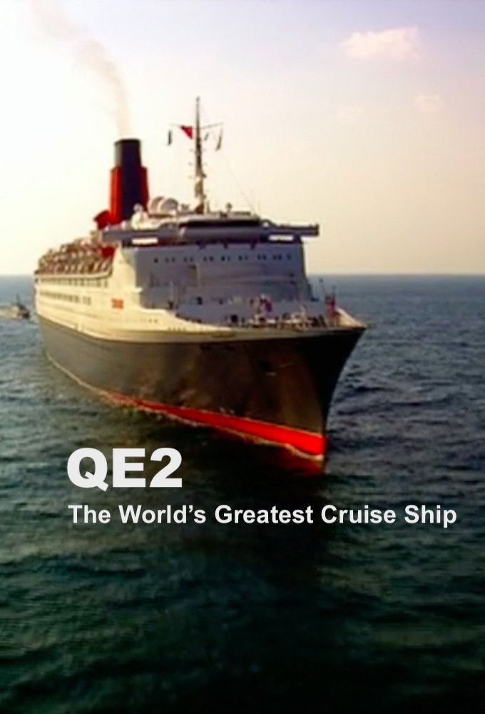 QE2: The World's Greatest Cruise Ship