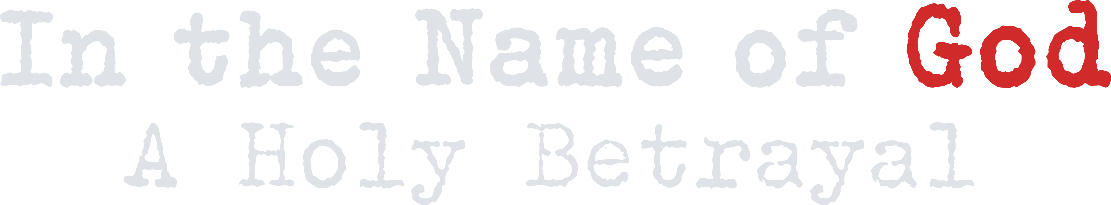 In the Name of God: A Holy Betrayal Logo