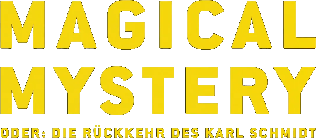 Magical Mystery or: The Return of Karl Schmidt