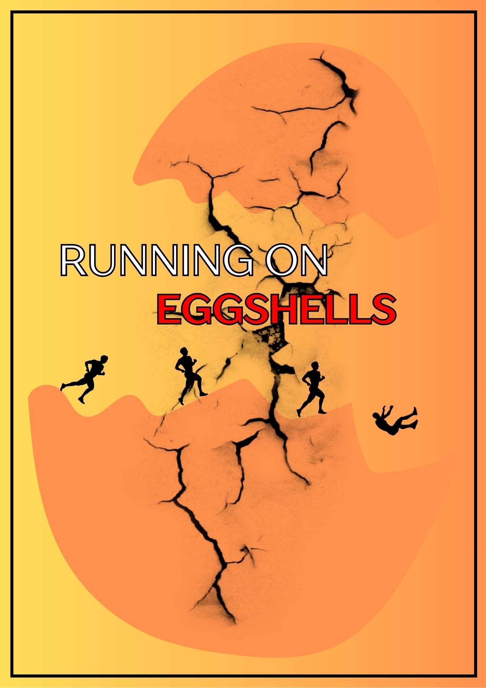 Running On Eggshells