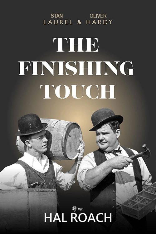EN - The Finishing Touch (1928) LAUREL HARDY (SILENT)