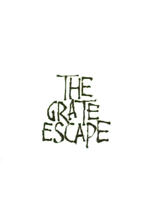 The Grate Escape Poster