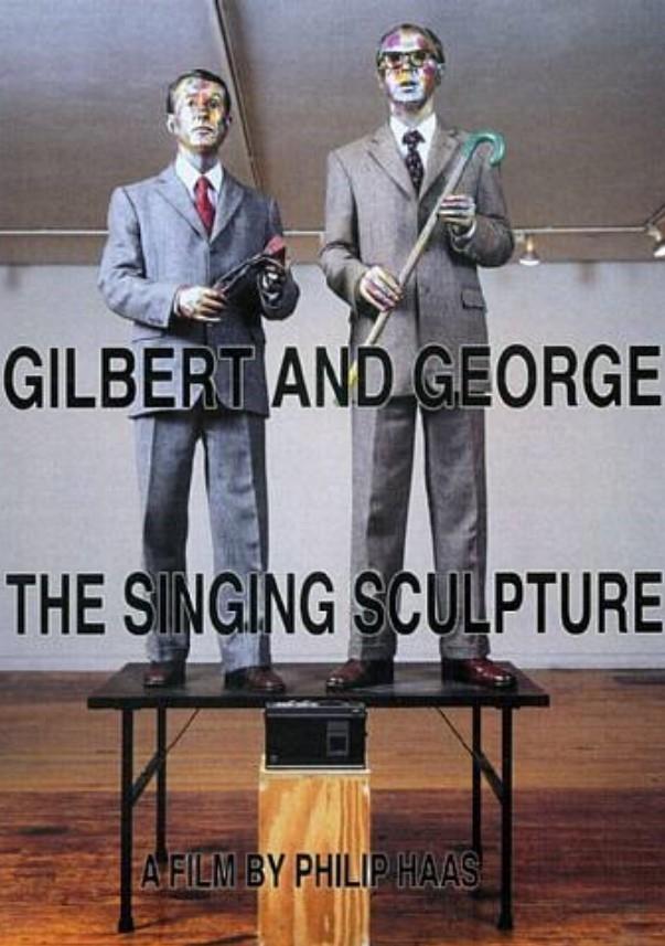 Gilbert and George The Singing Sculpture Gilbert and George The Singing Sculpture