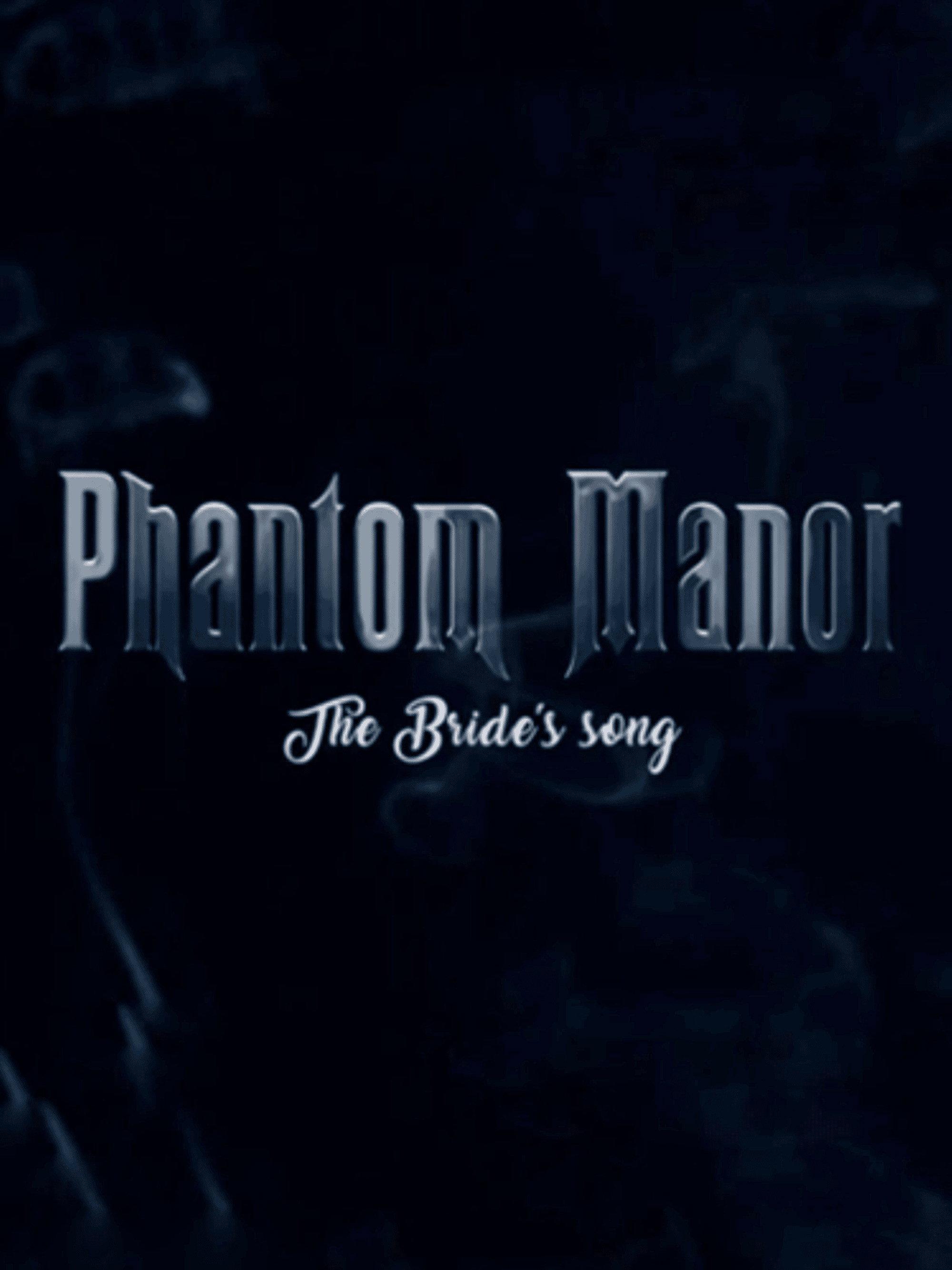 Phantom Manor: The Bride's Song