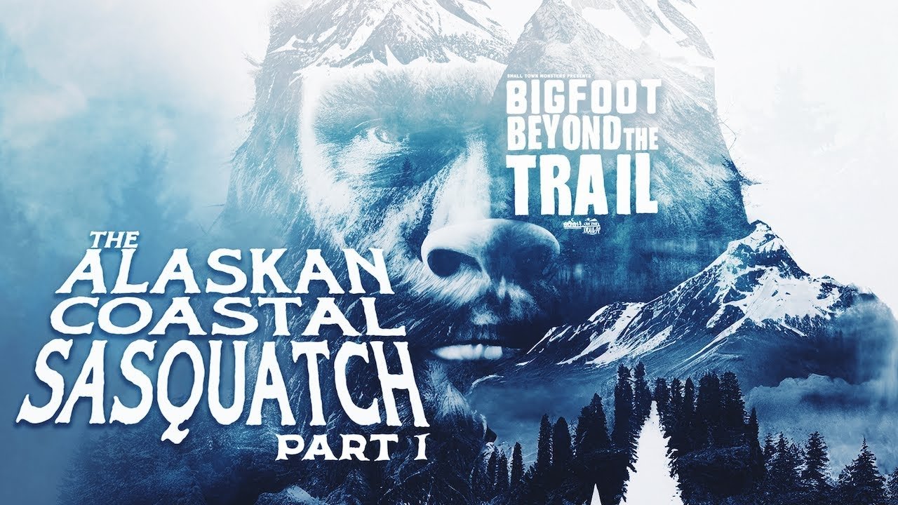 Thumbnail for The Alaskan Coastal Sasquatch - Part One Season 1 Episode 24