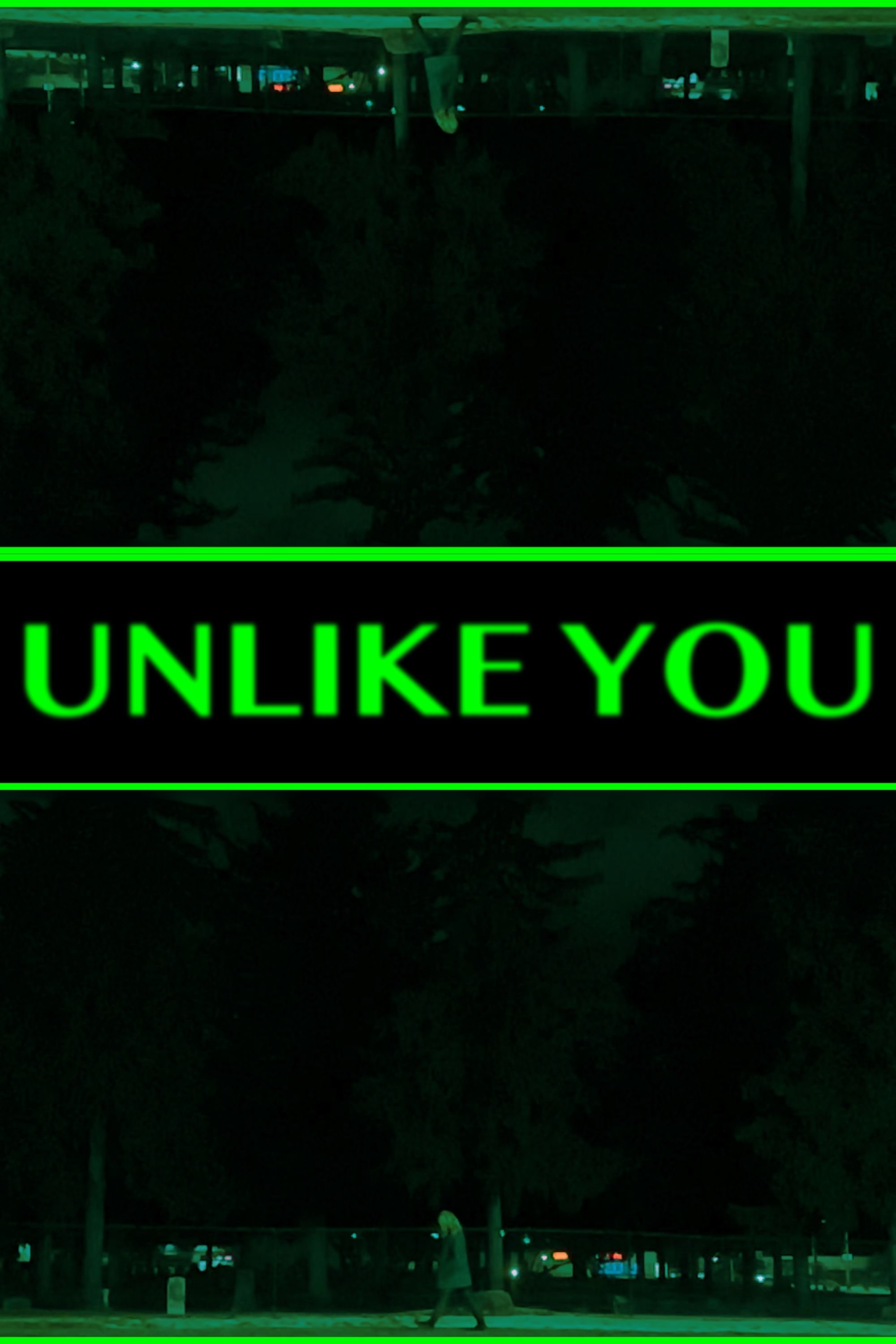 Unlike You