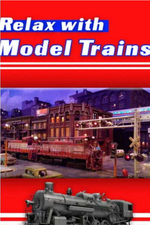 Relax With Model Trains