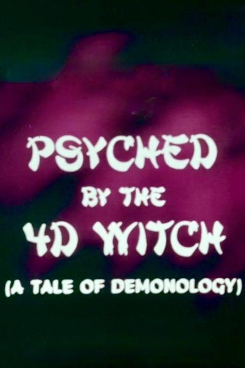 Psyched by the 4D Witch (A Tale of Demonology)