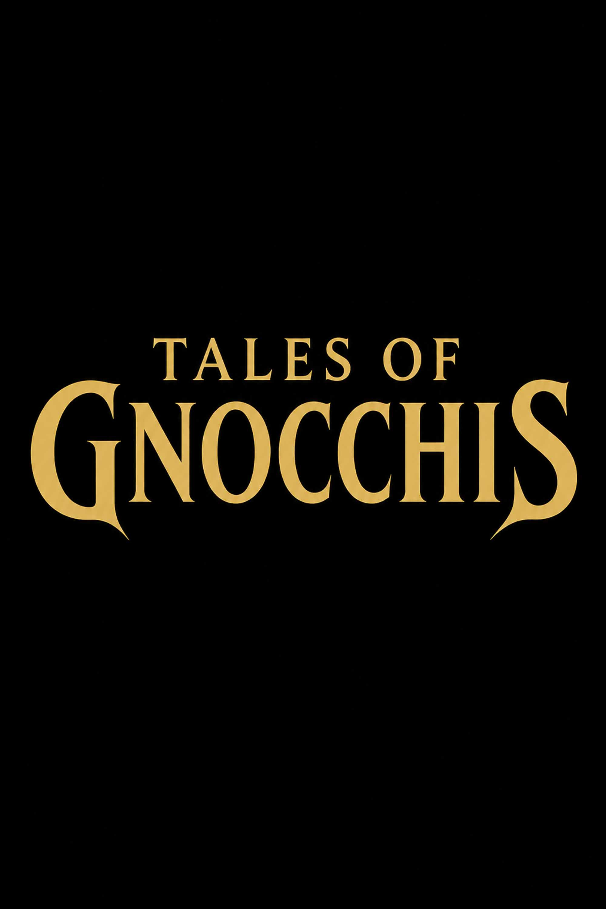 Tales of Gnocchis