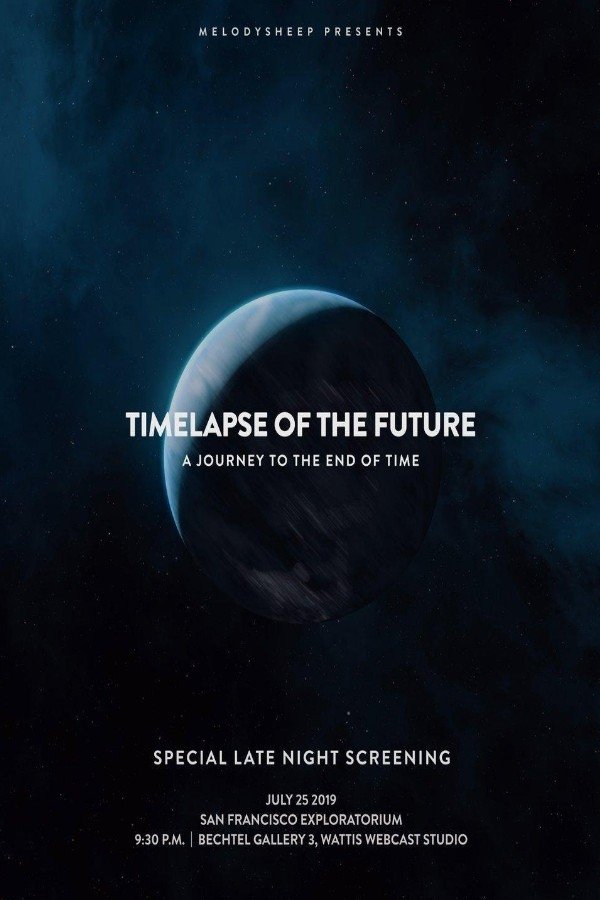Timelapse of the Future: A Journey to the End of Time