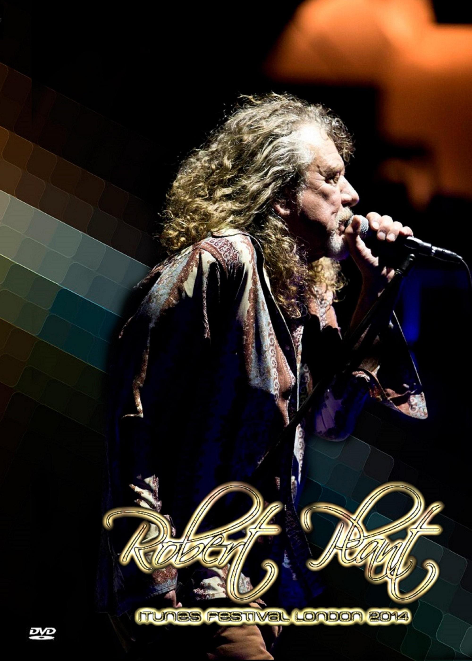 Robert Plant: iTunes Festival London 2014 Robert Plant: iTunes Festival London 2014