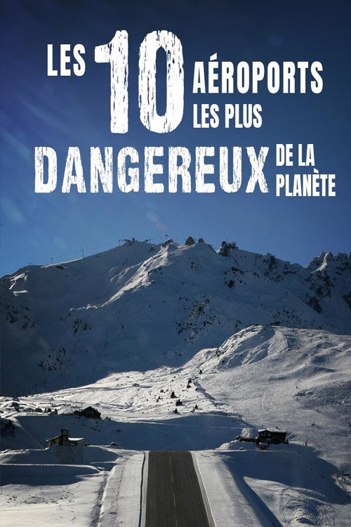 Les 10 aéroports les plus dangereux de la planète