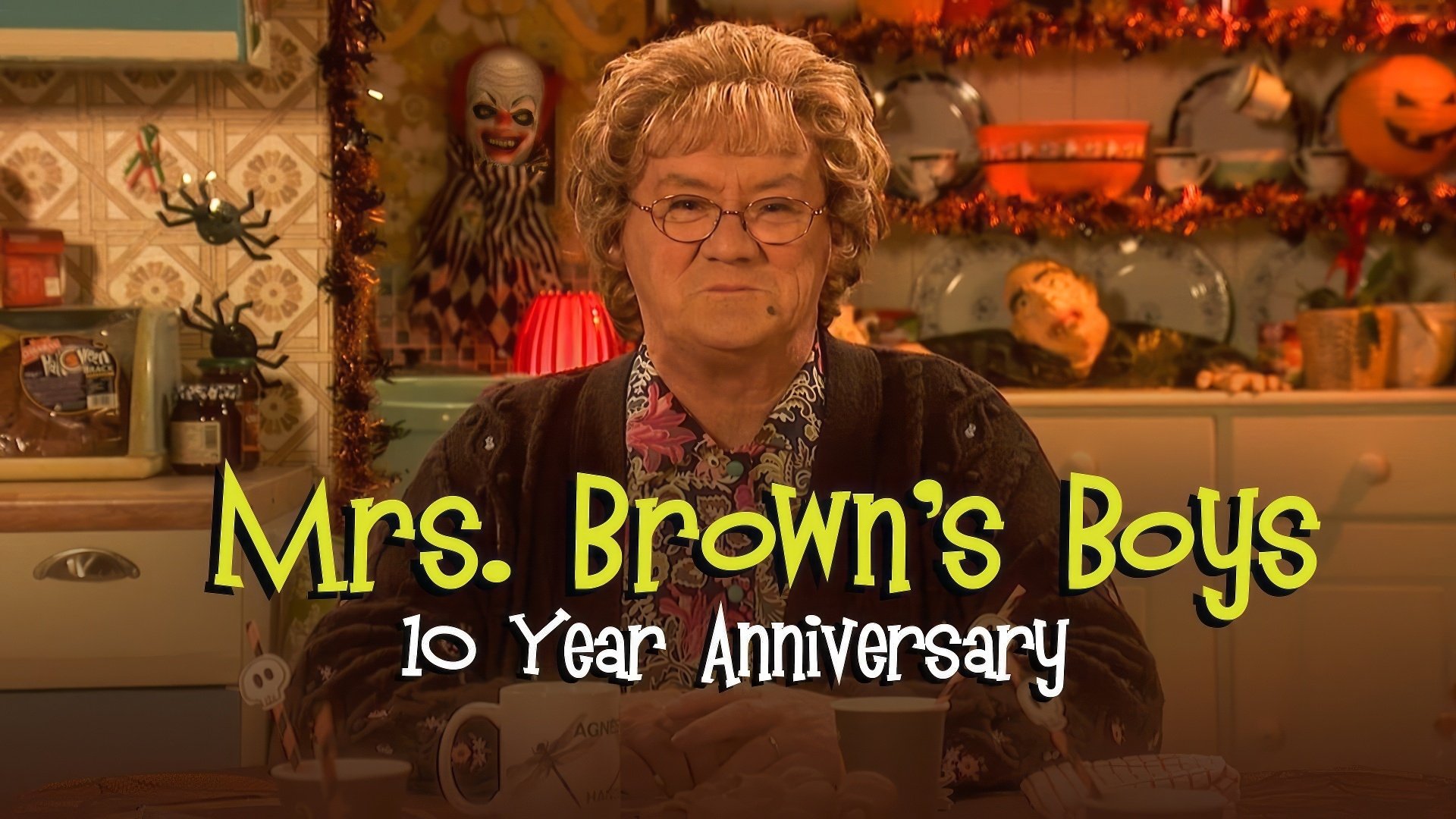 Thumbnail for Mrs Brown's Boys Live 10 Year Anniversary Special: Mammy's Boo Who? Season 0 Episode 23