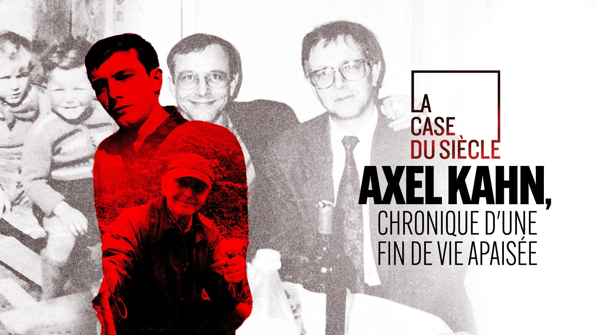 La Case du siècle - Axel Kahn, chronique d'une fin de vie apaisée